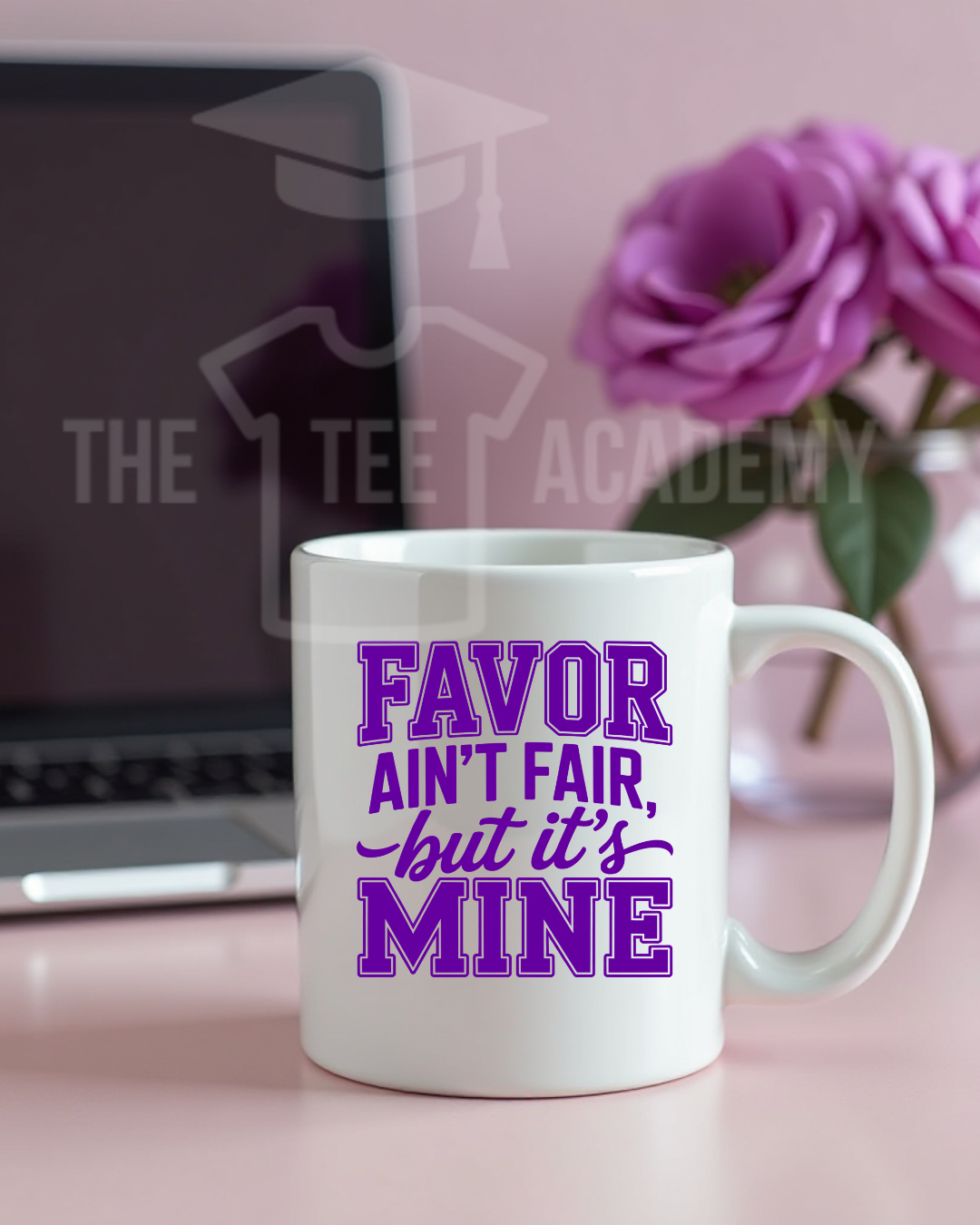 UV DTF Cup Decal - Favor Ain't Fair But It's Mine