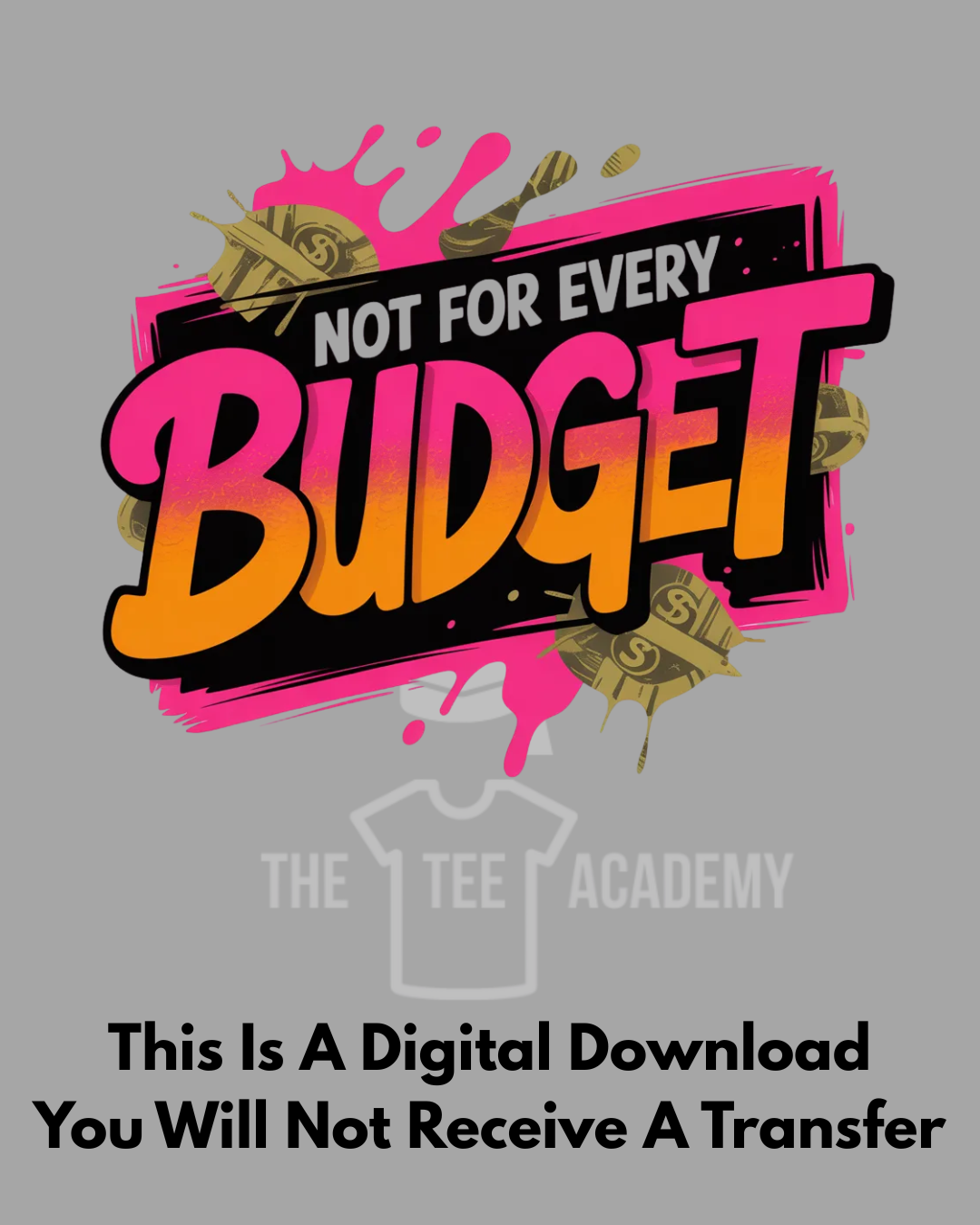 PNG File- Not For Every Budget