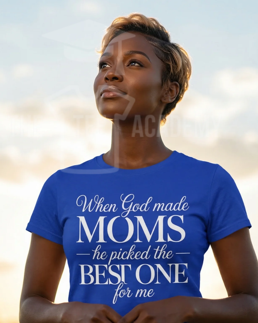 When God Made Moms- Screen Print Transfer