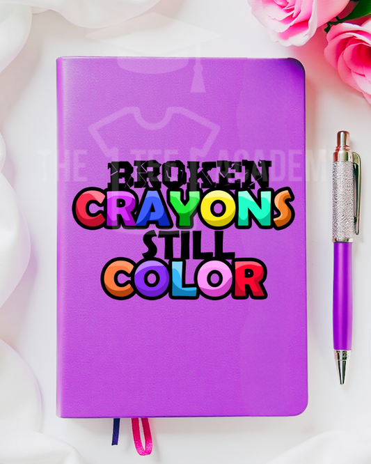UV DTF Planner Cover Decal- Broken Crayons Still Color