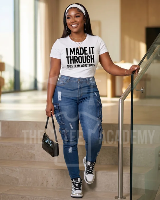 I Made It Through - Screen Print Transfer