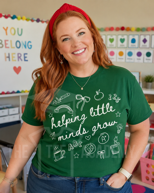 Helping Little Minds Grow- Screen Print Transfer