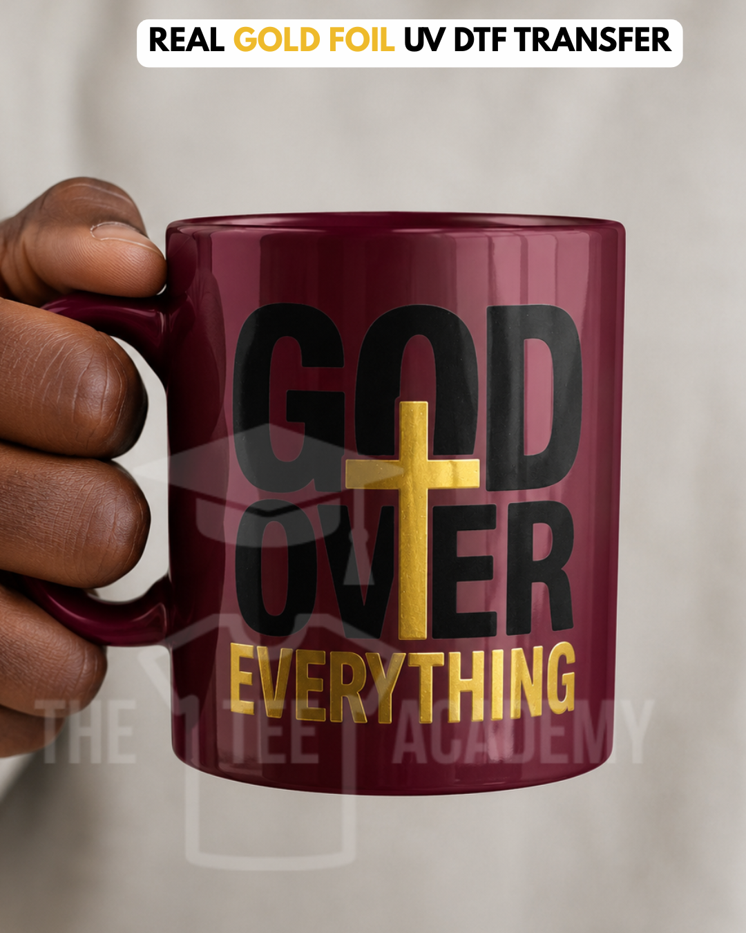 (Gold Foil) UV DTF Cup Decal- God Over Everything
