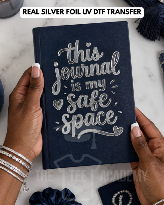 (Silver Foil) Journal Is My Safe Space- UV DTF Planner Decal