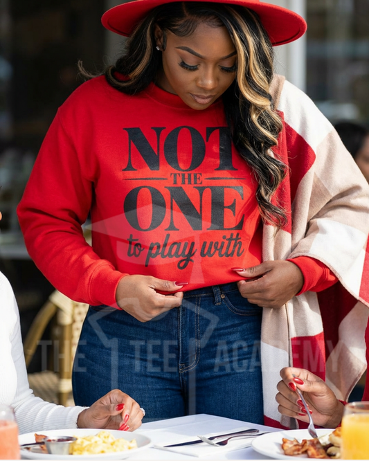 Not The One- Screen Print Transfer