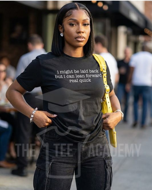 I Might Be Laid Back- Screen Print Transfer