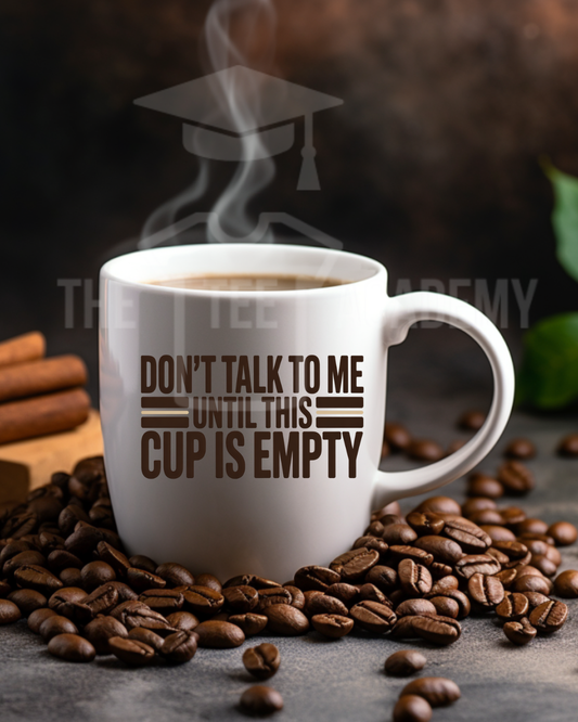 UV DTF Cup Decal - Until Cup Is Empty