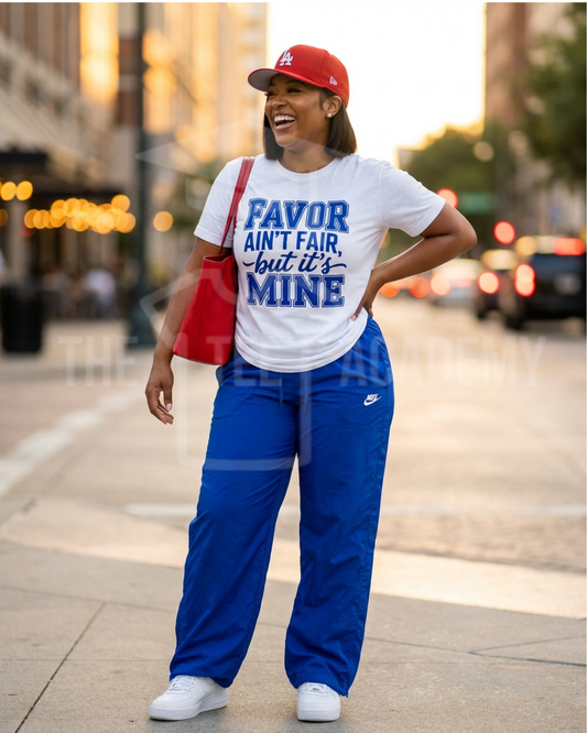 Favor Ain't Fair But It's Mine- Screen Print Transfer