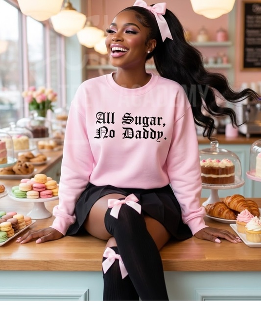 All Sugar, No Daddy-Screen Print Transfer