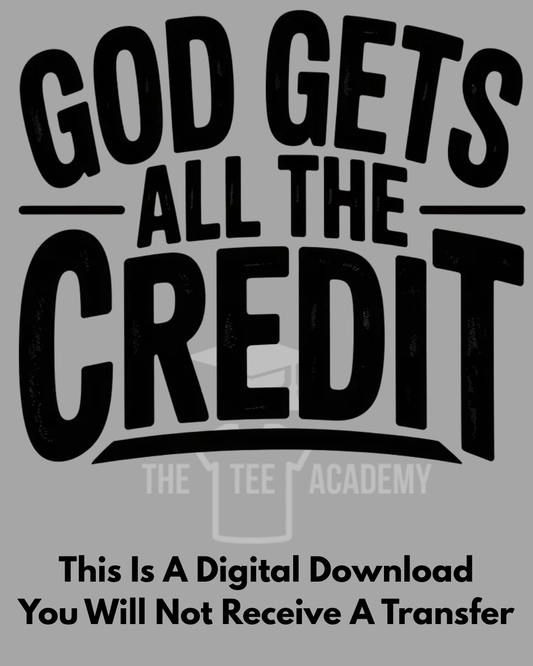 PNG File- God Gets All The Credit
