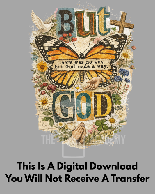 PNG File- But God (Butterflies)