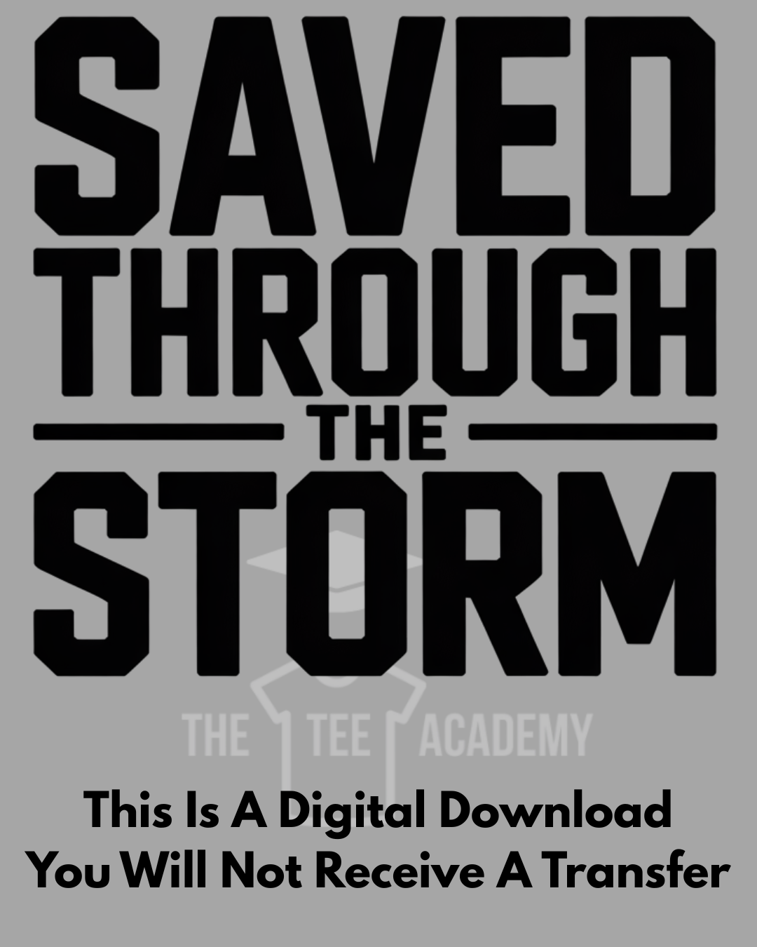 PNG File- Saved Through The Storm