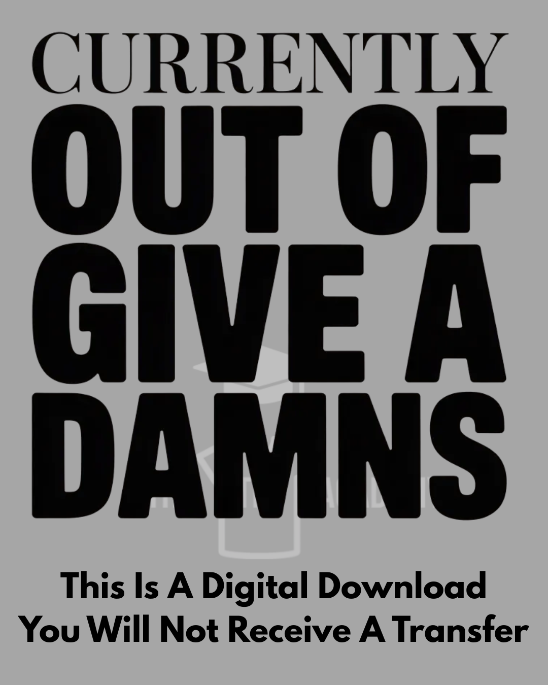PNG File- Out Of Give A Damns