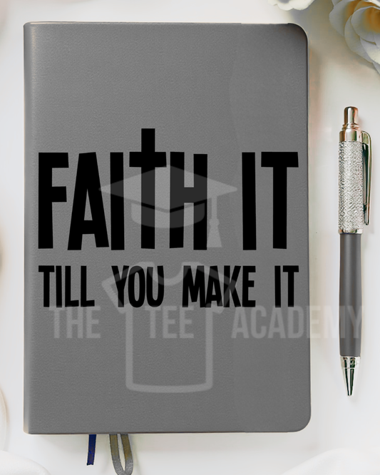 UV DTF Sticker Decal- Faith It Till You Make It
