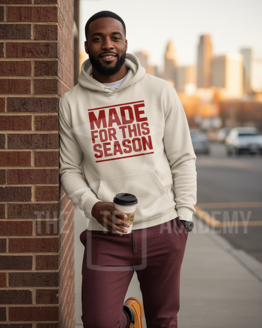 Made For This Season- Screen Print Transfer